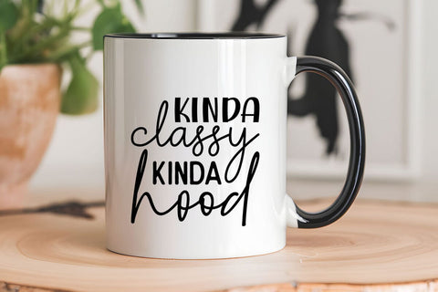 Kinda classy kinda hood SVG Angelina750 