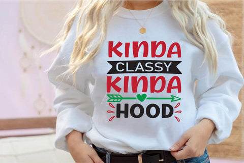 Kinda classy kinda hood SVG Angelina750 