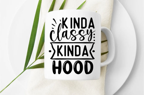 Kinda classy kinda hood SVG Design SVG Designangry 