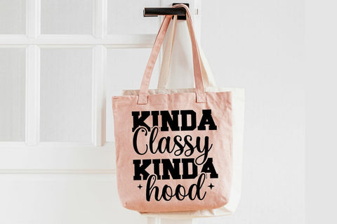 Kinda Classy Kinda Hood SVG Design SVG Designangry 
