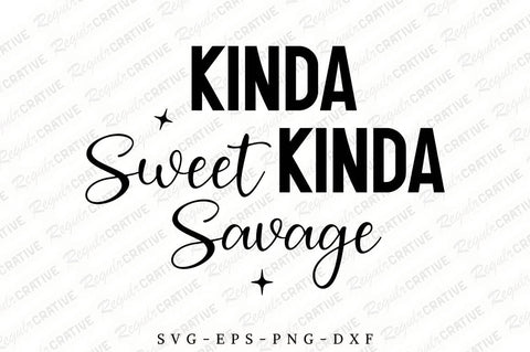 Kinda Sweet Kinda Savage SVG Design SVG Regulrcrative 