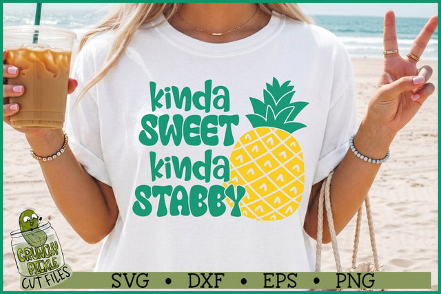 Kinda Sweet Kinda Stabby Pineapple SVG File SVG Crunchy Pickle 