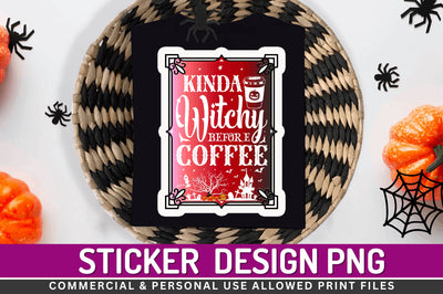 Kinda witchy before Stickers Design Sublimation Regulrcrative 