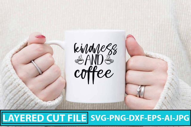 Kindness and Coffee SVG Cut File SVG Syaman 