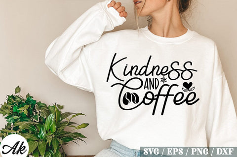 Kindness And Coffee SVG Design SVG akazaddesign 