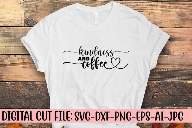 Kindness And Coffee SVG SVG Syaman 