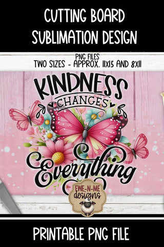 Kindness Changes Everything Butterfly - Rectangle Cutting Board Design Sublimation Ewe-N-Me Designs 