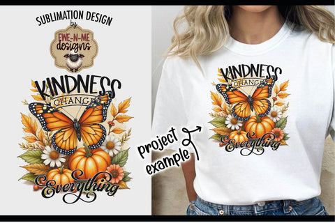 Kindness Changes Everything Fall Butterfly | Sublimation PNG Sublimation Ewe-N-Me Designs 