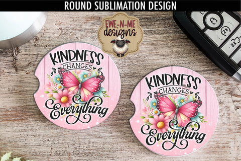 Kindness Changes Everything Sublimation Design | Round PNG Sublimation Ewe-N-Me Designs 