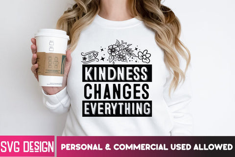 Kindness Changes Everything SVG Cut File, Kindness Changes Everything SVG Design,Sarcastic svg,Sarcastic SVG Bundle, Funny SVG Cut Files,Sarcastic,Sarcastic Cut Files,Funny SVG bundle, sarcastic quotes svg SVG BlackCatsMedia 