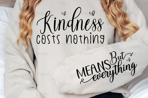 Kindness costs nothing Sleeve SVG Design SVG Designangry 