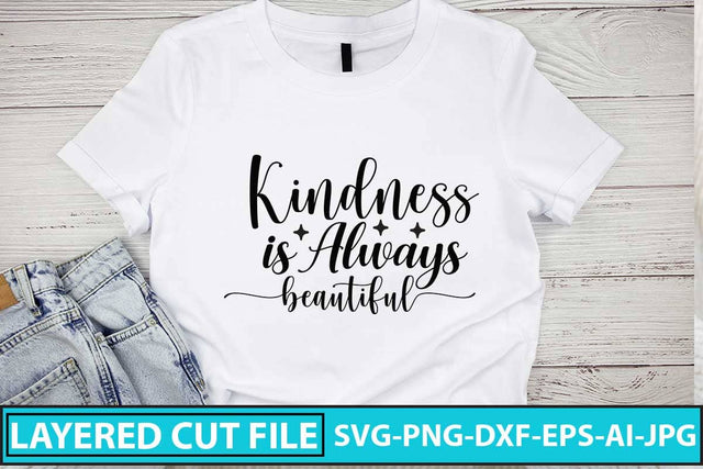 Kindness is Always Beautiful SVG Cut File SVG Syaman 