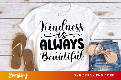 kindness is always beautiful SVG Design SVG Designangry 