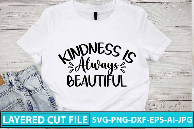 Kindness Is Always Beautiful SVG SVG Syaman 