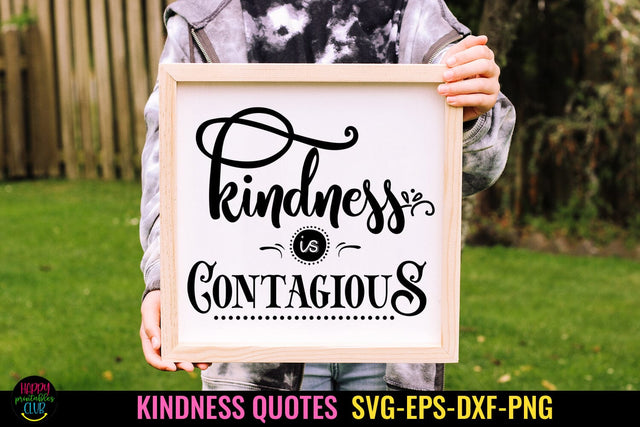 Kindness is Contagious I Kindness SVG I Kindness Shirt SVG SVG Happy Printables Club 