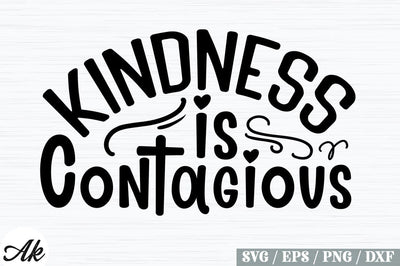 Kindness Is Contagious SVG Design SVG akazaddesign 