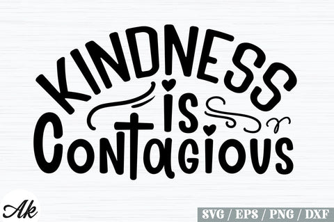 Kindness Is Contagious SVG Design SVG akazaddesign 