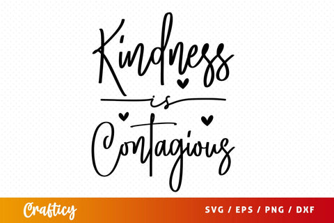 Kindness is contagious SVG Design SVG Designangry 