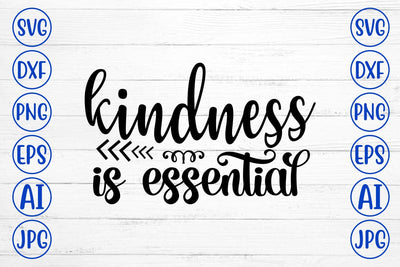 Kindness Is Essential SVG Cut File SVG Syaman 