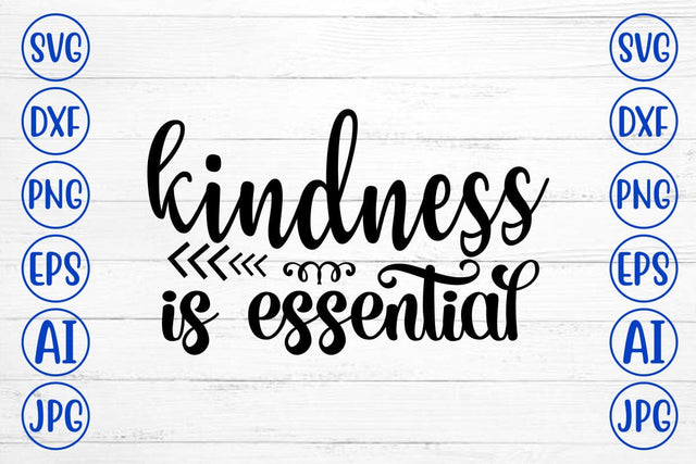 Kindness Is Essential SVG Cut File SVG Syaman 