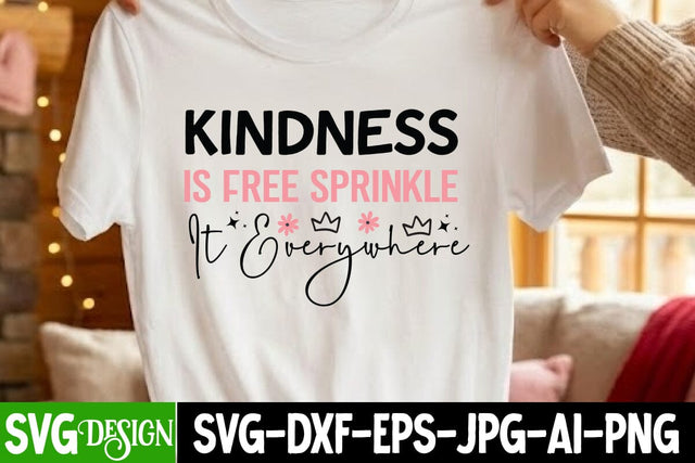 Kindness is Free Sprinkle It Everywhere SVG Design,Kindness is Free Sprinkle It Everywhere Sublimation Design SVG BlackCatsMedia 