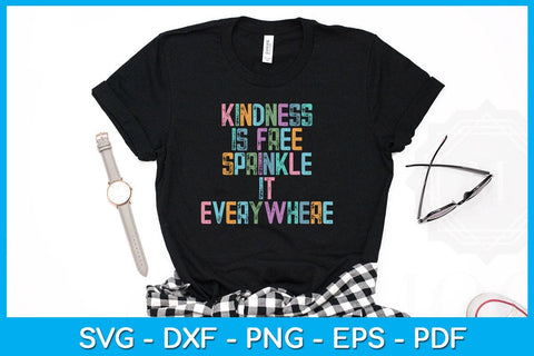 Kindness Is Free Sprinkle It Everywhere SVG PNG PDF Cut File SVG Creativedesigntee 