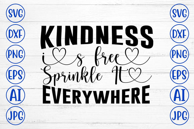 Kindness Is Free Sprinkle It Everywhere SVG SVG Syaman 