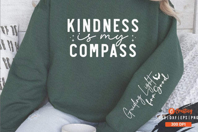 Kindness is My Compass Sleeve Svg Design SVG Designangry 