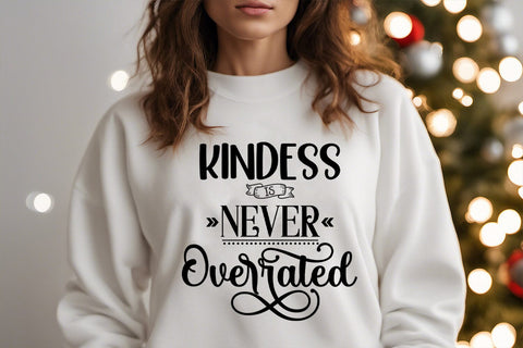 Kindness is Never Overrated I Kindness SVG I Kindness Shirt SVG Happy Printables Club 
