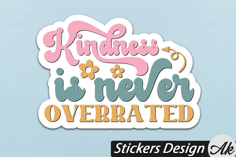 Kindness is never overrated Stickers Design SVG akazaddesign 