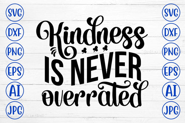 Kindness Is Never Overrated SVG Cut File SVG Syaman 