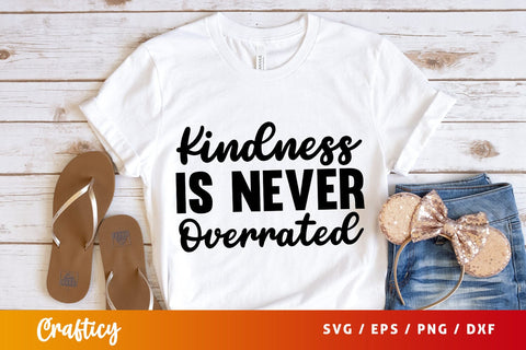 Kindness is never overrated SVG Design SVG Designangry 