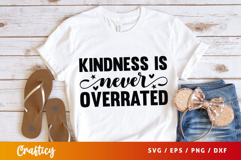 Kindness Is Never Overrated SVG Design SVG Designangry 