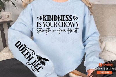 Kindness is your crown strength in your heart Sleeve SVG Design SVG Designangry 