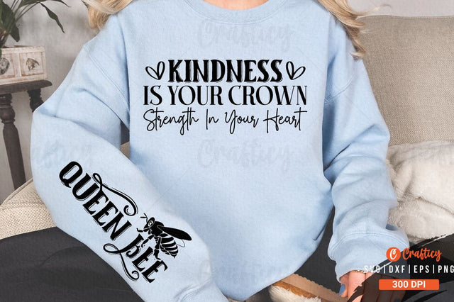 Kindness is your crown strength in your heart Sleeve SVG Design SVG Designangry 