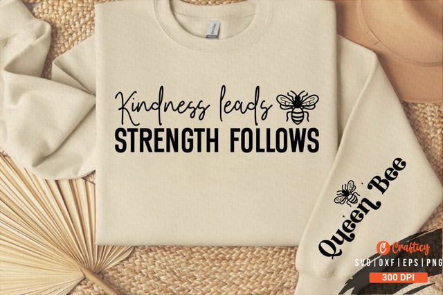 Kindness leads strength follows Sleeve SVG Design SVG Designangry 