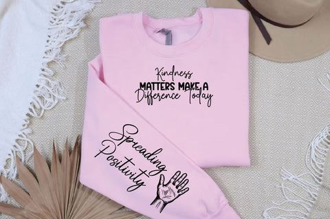 Kindness Matters Make a Difference Today Sleeve SVG Design SVG Designangry 