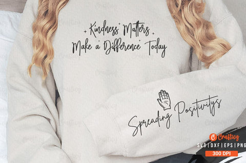 Kindness Matters Make a Difference Today Sleeve SVG Design SVG Designangry 