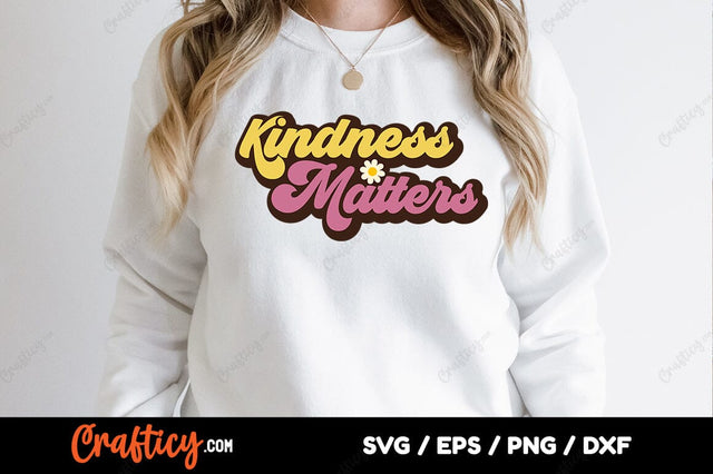 Kindness matters SVG Design SVG Designangry 