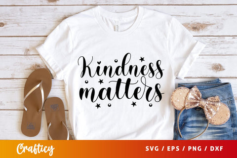 Kindness Matters SVG Design SVG Designangry 