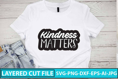 Kindness Matters SVG Design SVG Syaman 
