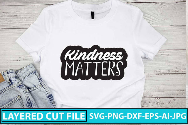 Kindness Matters SVG Design SVG Syaman 