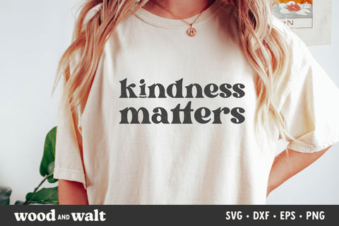 Kindness Matters SVG | Kindness Quote SVG SVG Wood And Walt 