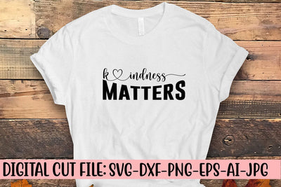 Kindness Matters SVG SVG Syaman 