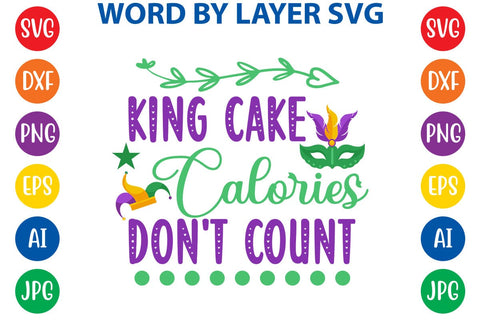 King Cake Calories Don't Count SVG DESIGN SVG Rafiqul20606 