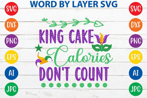 King Cake Calories Don't Count SVG DESIGN SVG Rafiqul20606 