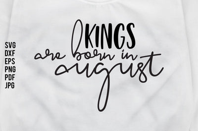 Kings Are Born In August svg file SVG nirmal108roy 