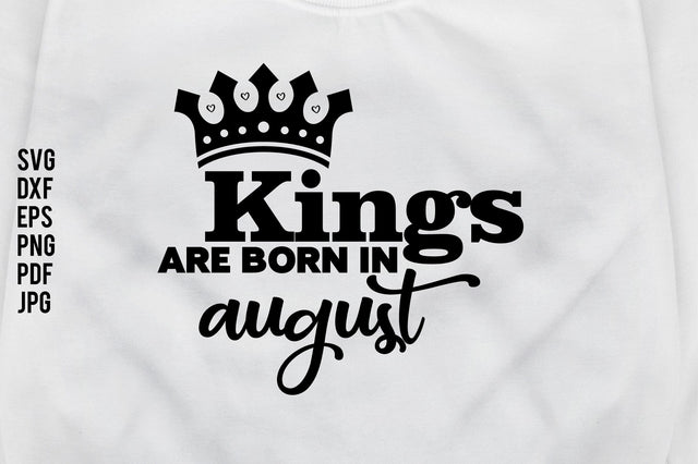 Kings Are Born In August SVG nirmal108roy 