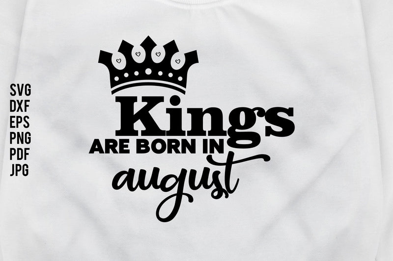 Kings Are Born In August SVG nirmal108roy 
