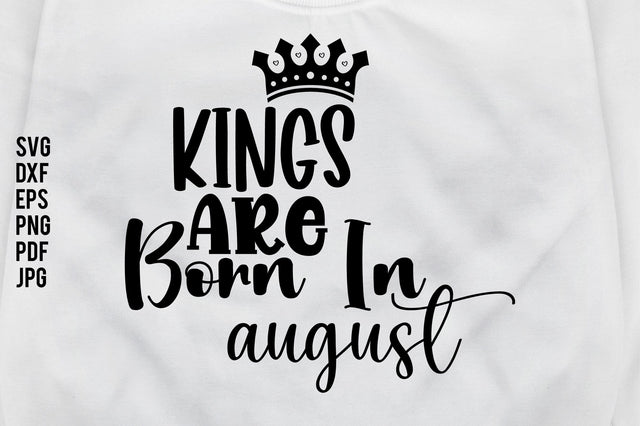 Kings Are Born In August SVG SVG nirmal108roy 